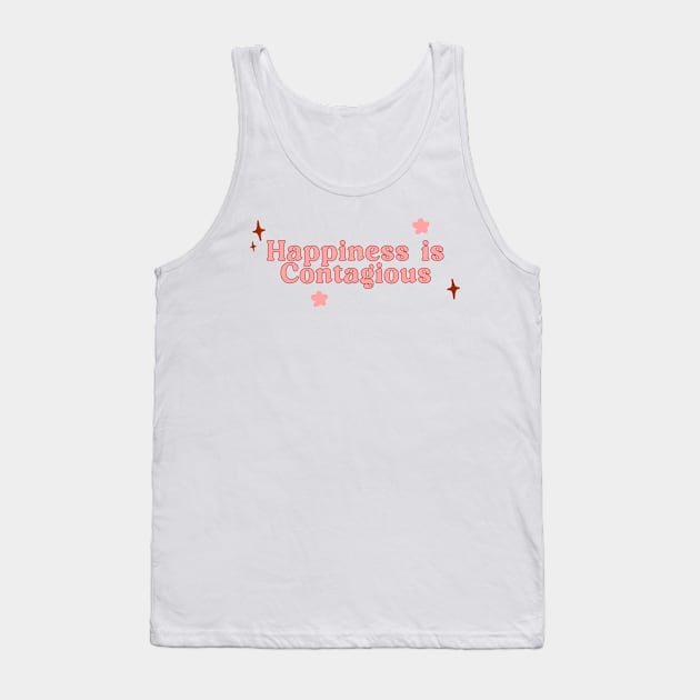 Happiness is Contagious Tank Top by WahomeV